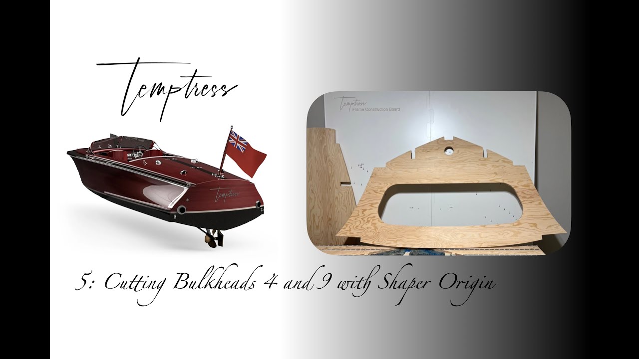 Temptress Build 5: Cutting Bulkheads 4 & 9 With Shaper Origin