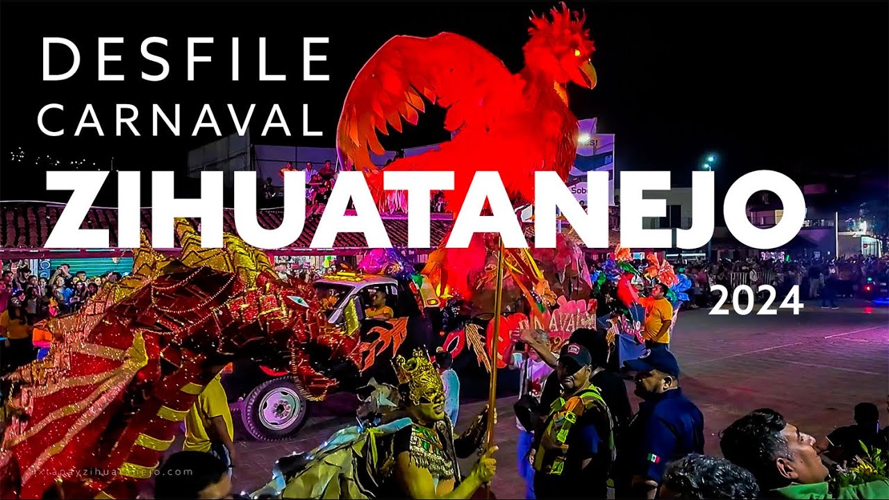 ✨🎭 Desfile Carnaval Zihuatanejo 2024 🎊 🎉