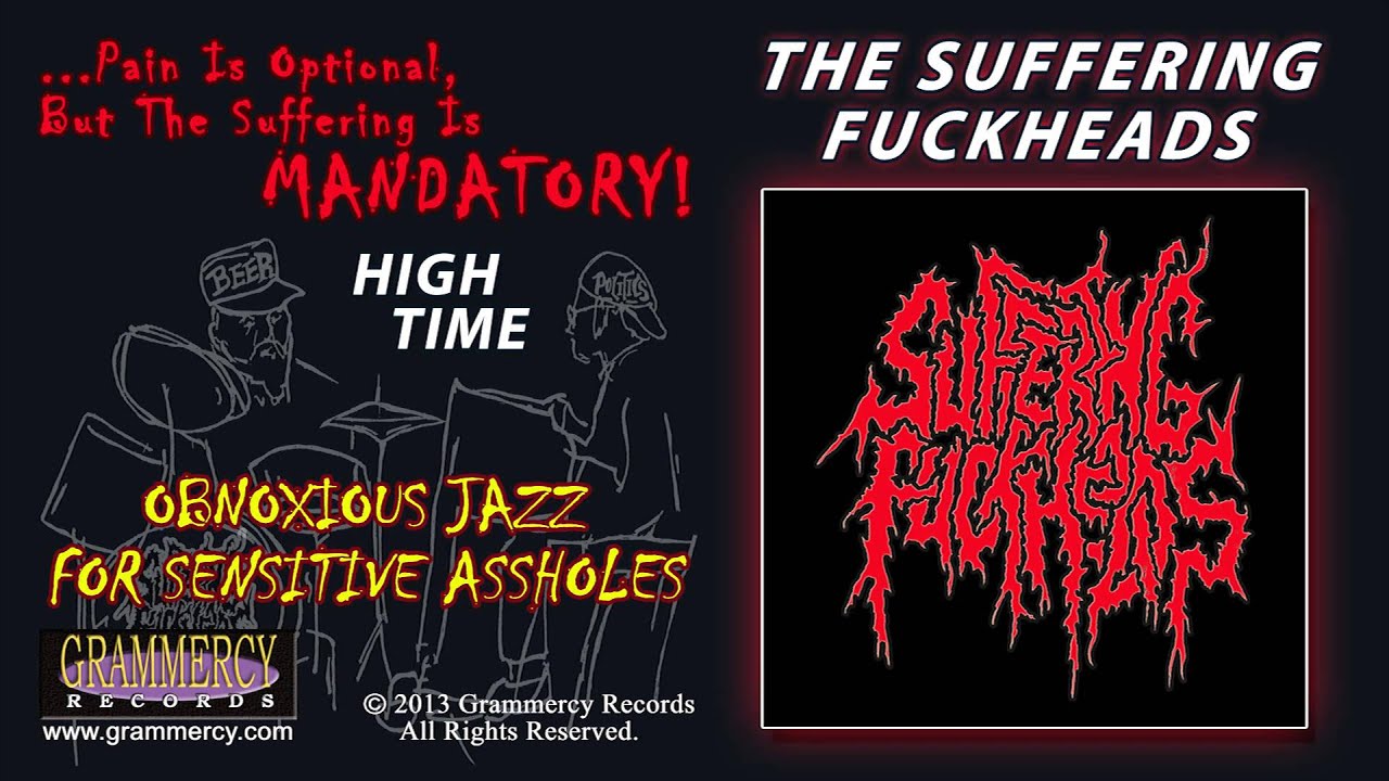 The Suffering Fuckheads - High Time