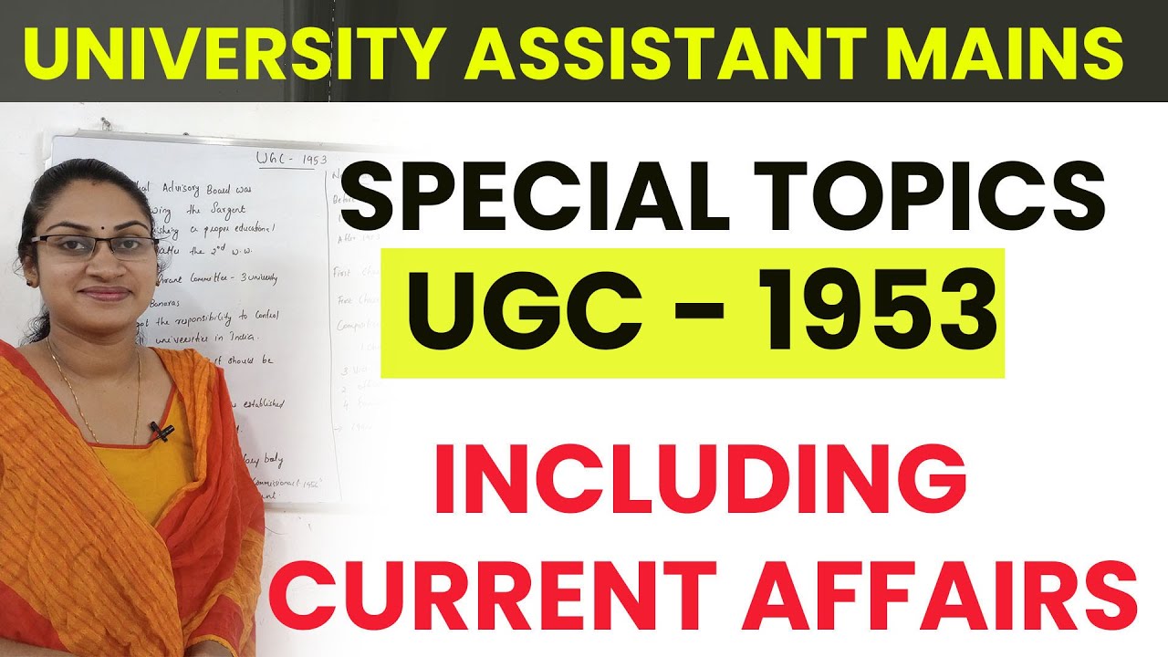 UGC 1953|UNIVERSITY GRANT COMMISSION|UNIVERSITY ASSISTANT SPECIAL TOPICS|UNIVERSITY GRANT COMMISSION