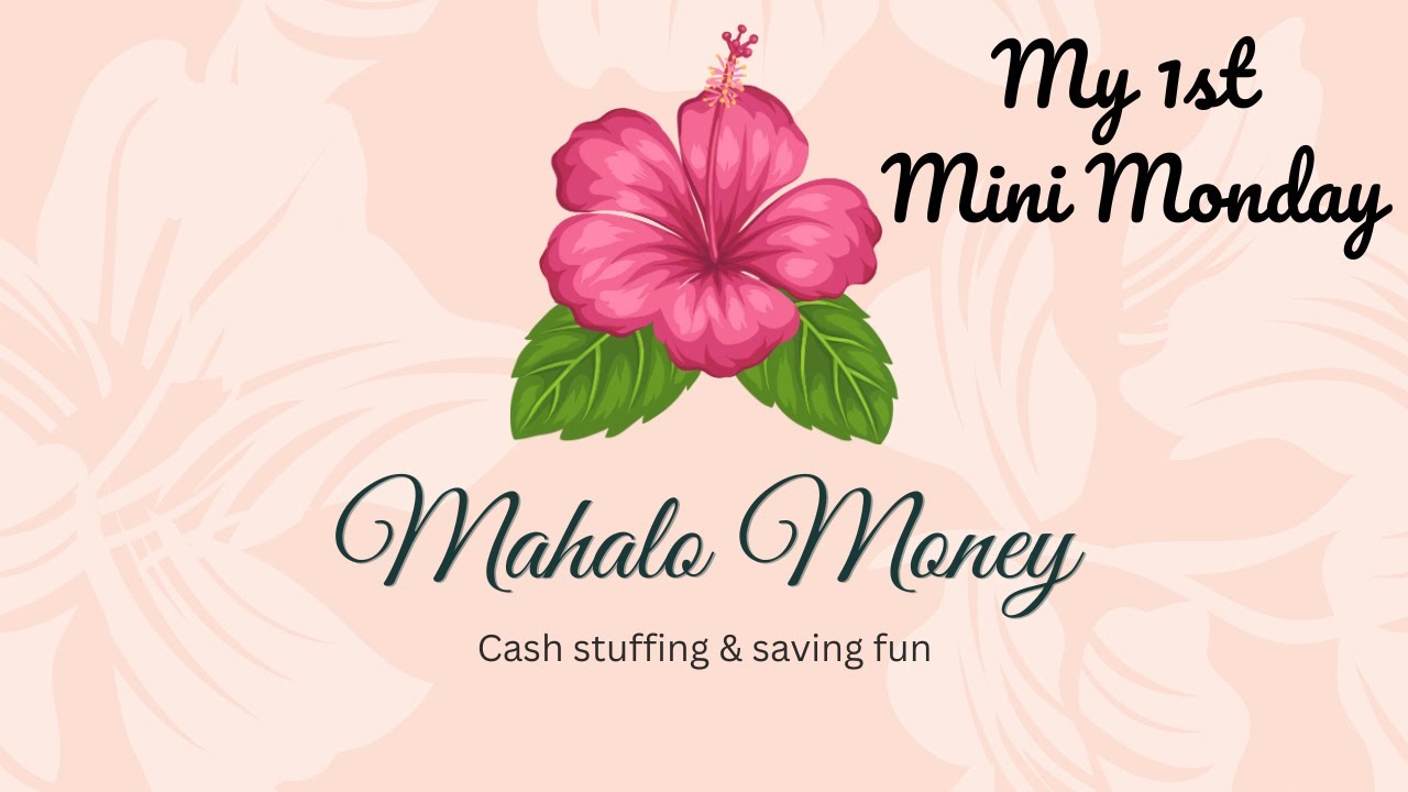 My 1st Mini Monday Cash Stuffing 💸| Mahalo Money🌸