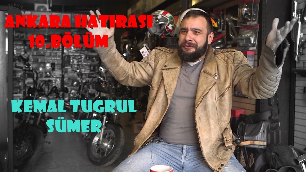 Kemal Tuğrul Sümer | Ankara Hatırası 10.Bölüm