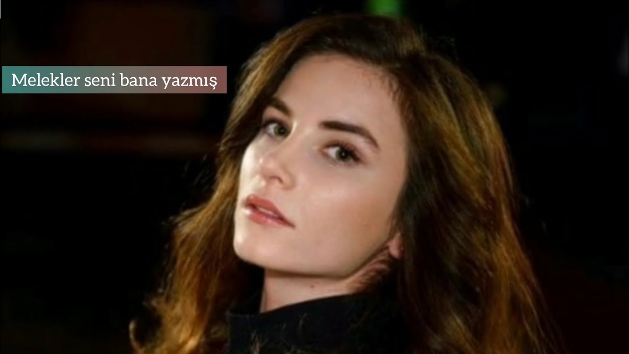 Cansu Tuman/Melekler seni bana yazmış