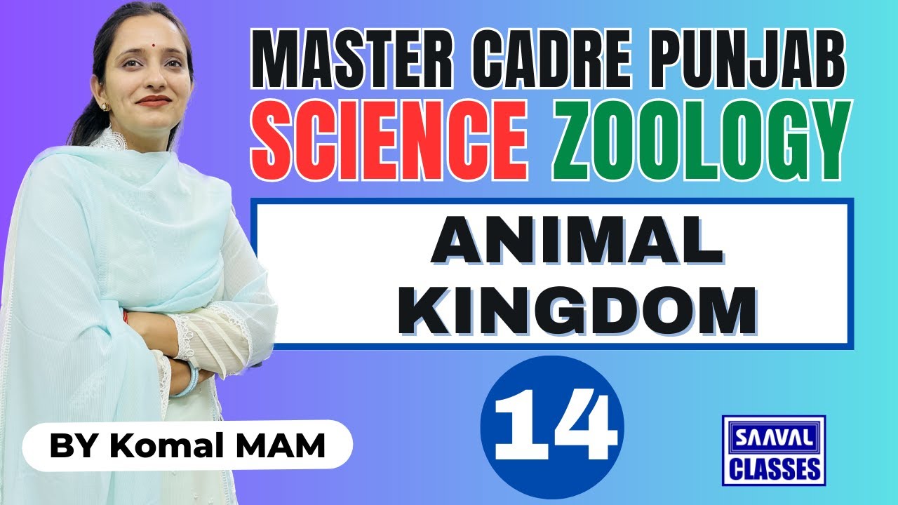Lec-14 Zoology Topic: ANIMAL KINGDOM Master Cadre Science, |SAAVALCLASSES |