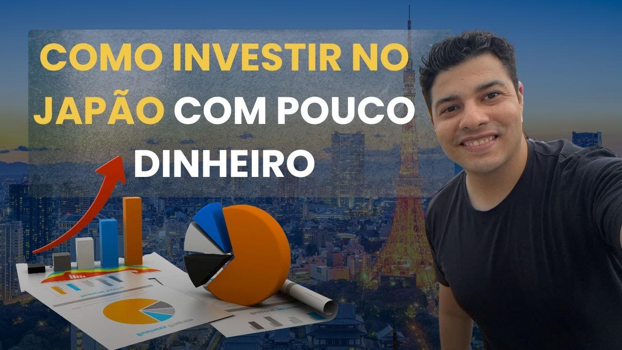 Como Começar a Investir com Pouco Dinheiro no Japão