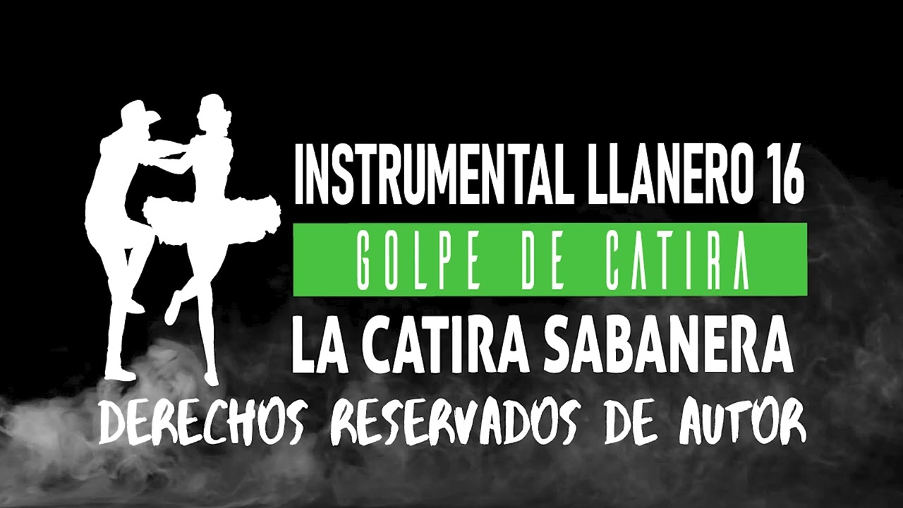INSTRUMENTAL LLANERO 16 - GOLPE DE CATIRA - LA CATIRA SABANERA.