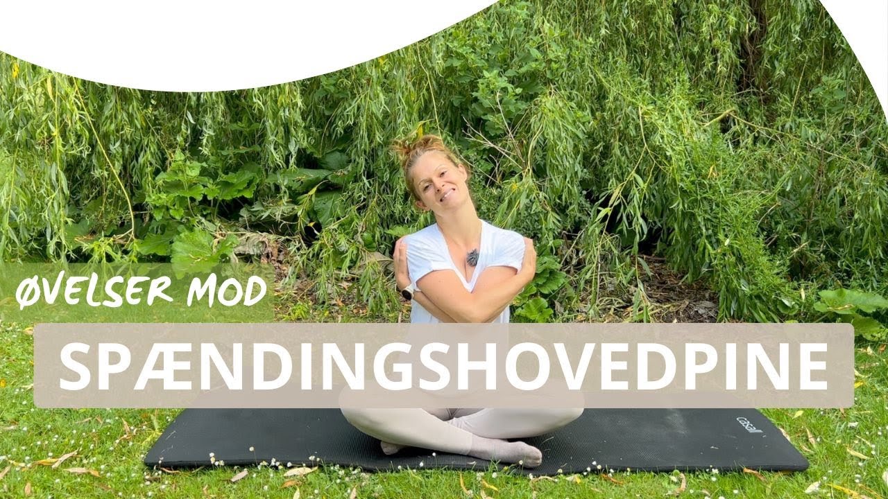 Øvelser mod SPÆNDINGSHOVEDPINE | Lette stræk og styrkeøvelser for nakkemusklerne | 10 minutter