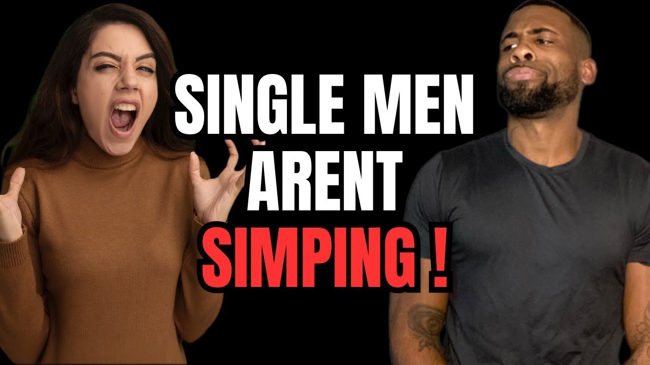 Single Men Are Ignoring The Simp Strategy with Women in Modern Dating