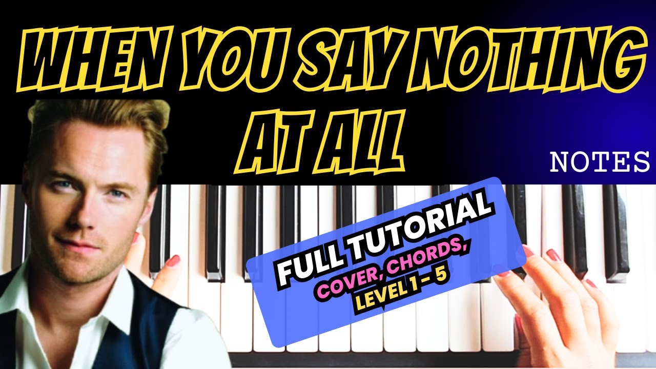 When You Say Nothing At All - Ronan Keating | Both hands Piano Tutorial | Level 1 - 5 | NOTES | Slow