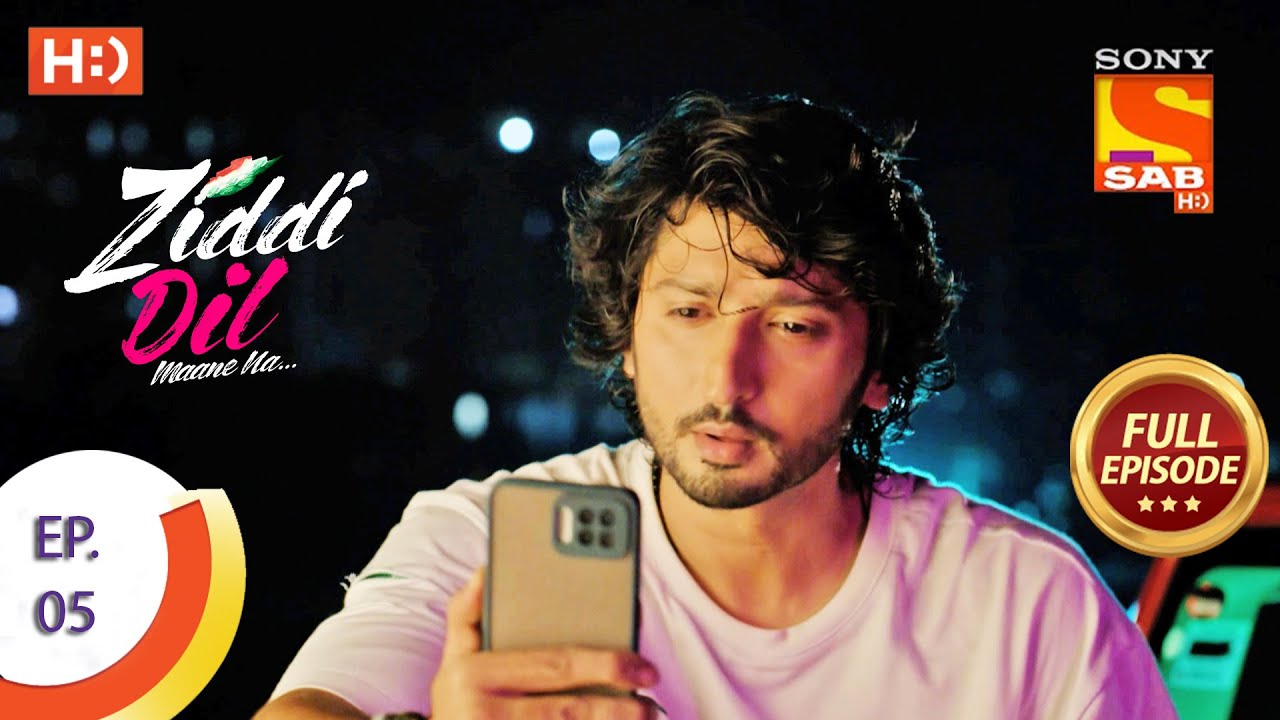 Ziddi Dil Maane Na - ज़िद्दी दिल माने ना - Ep 05 - Full Episode - 3rd September, 2021