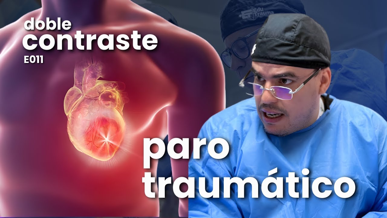 ¿Se puede sobrevivir a un paro cardíaco traumático? | Doble Contraste – Episodio 11