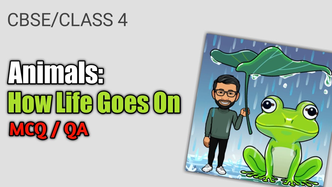 Class 4 | Chapter 8 | Animals : How life goes on | MCQ | Questions and Answers #cbse #science