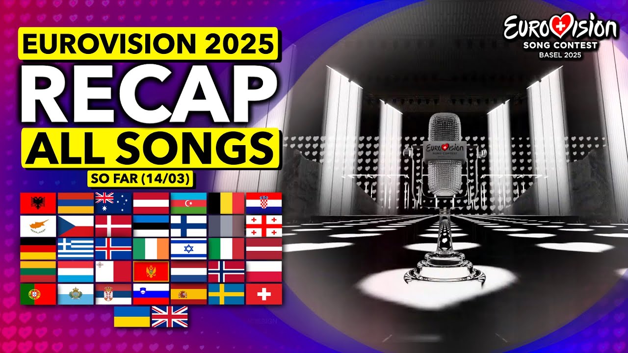 Eurovision 2025 | RECAP All Songs (Selected So Far March 14th)