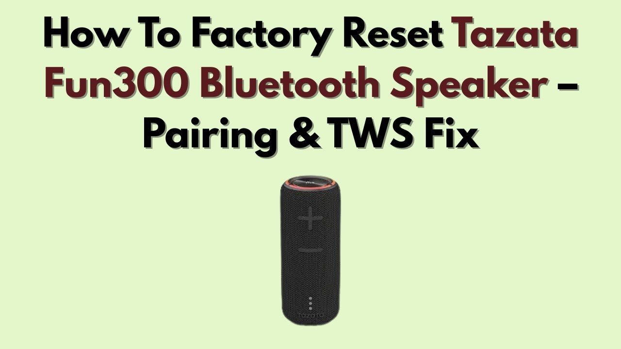 Как сбросить настройки Bluetooth-колонки Tazata Fun300 до заводских — подключение и исправление TWS