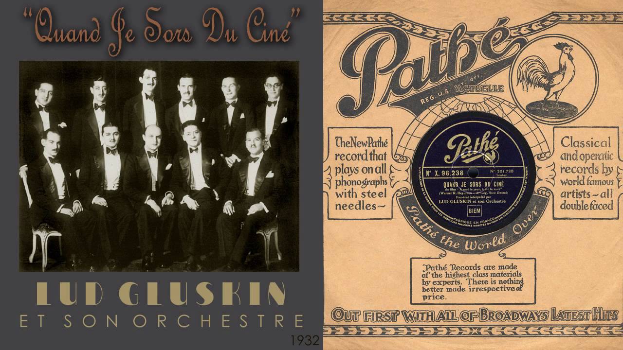 1932, Quand Je Sors Du Cine, Lud Gluskin Orch. HD 78rpm