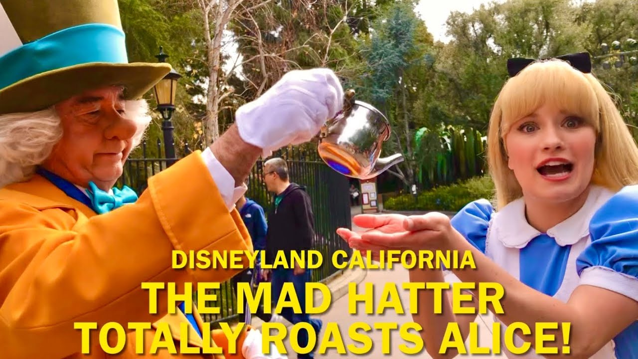 The Mad Hatter Totally Roasts Alice and They Go Crazy! What Happened?! Disneyland #disney