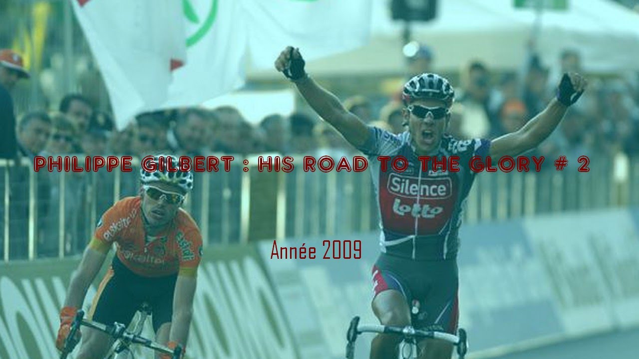 Philippe Gilbert : His road to the glory # 2 / Année 2009