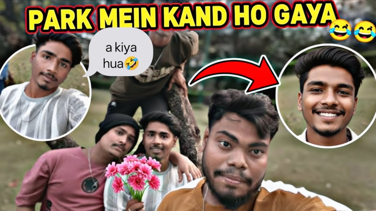 Park mein ful Masti ke sare dost 🫂🤣🤣🤣😂😭😘🫂🫂🫂🫂🥰🫂😘😔😂🥰😘