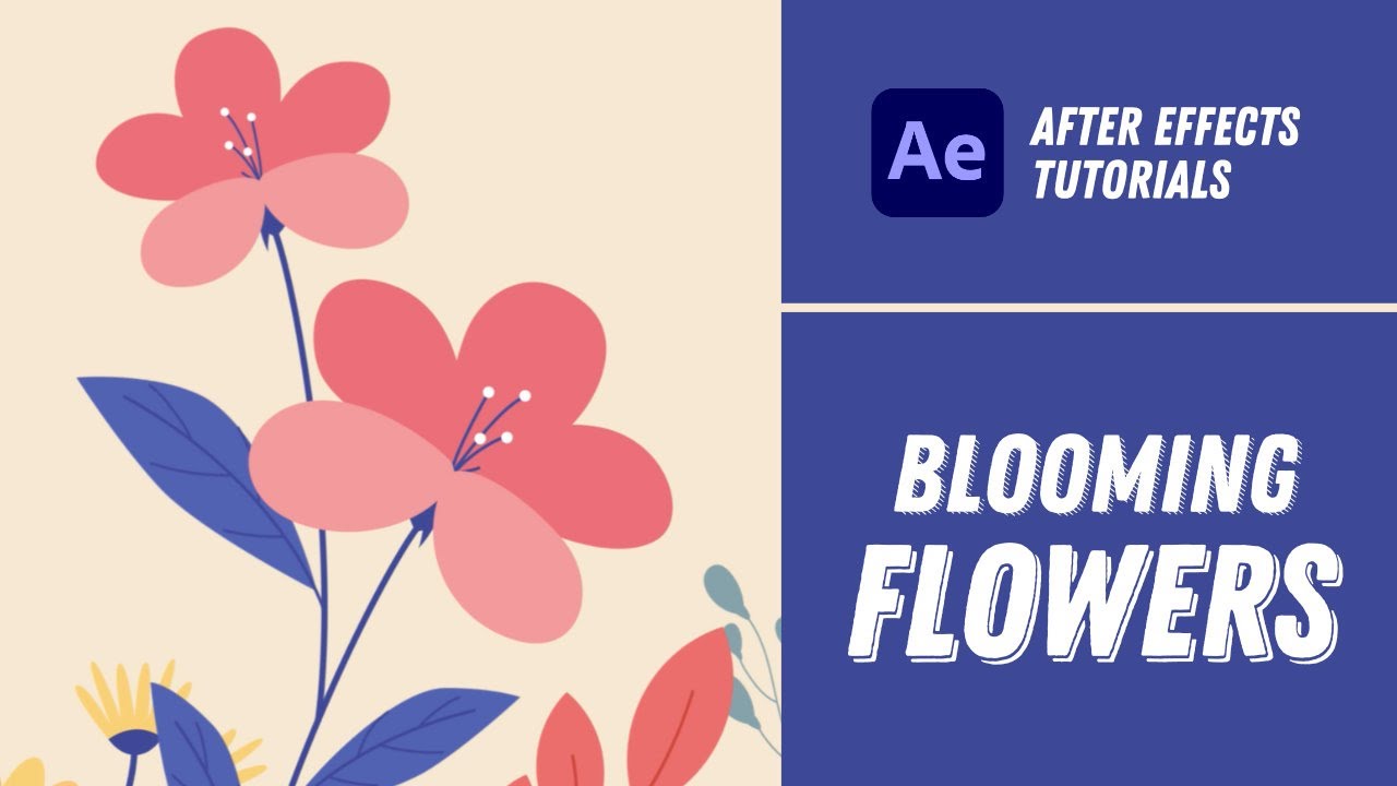 Blooming Flowers Animation - After Effects Tutorial #22