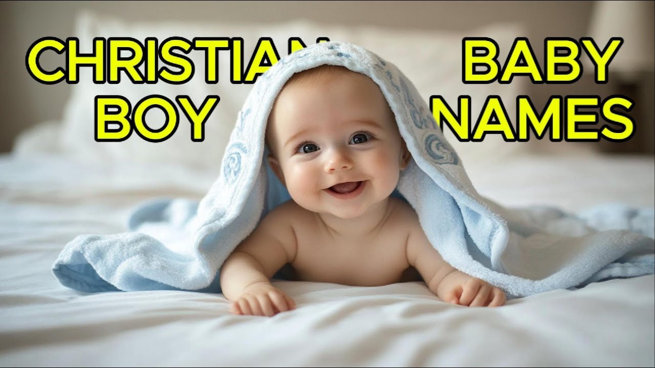 Biblical Baby Boy Names and Their Meanings (2025)