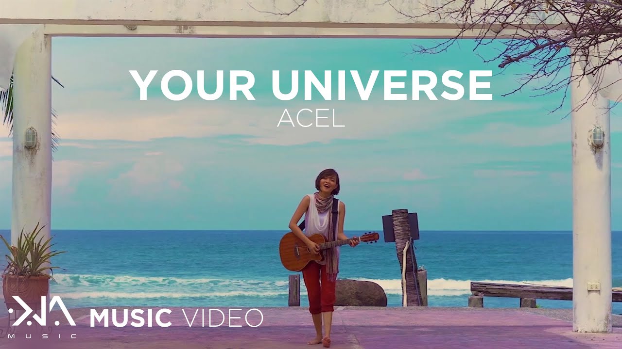 Your Universe - Acel (Music Video)
