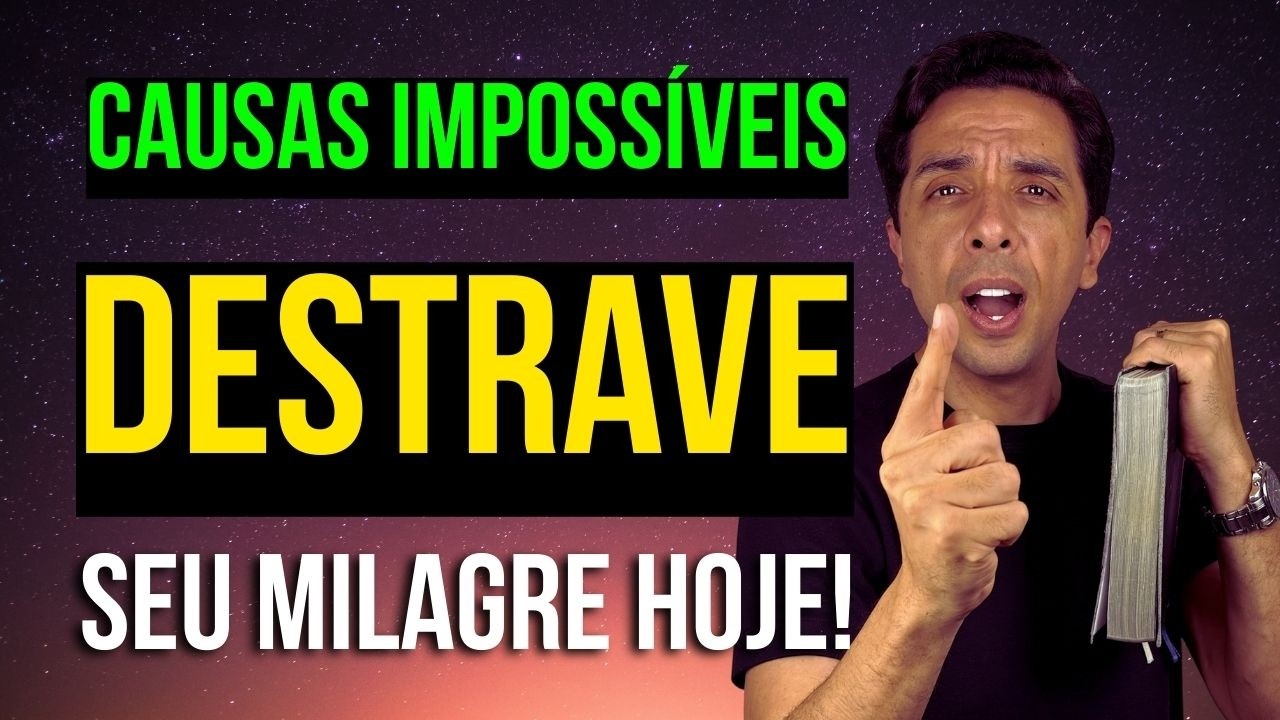 DESTRAVE SEU MILAGRE HOJE - SALMO 37 PARA CAUSAS IMPOSSÍVEIS - APENAS CREIA