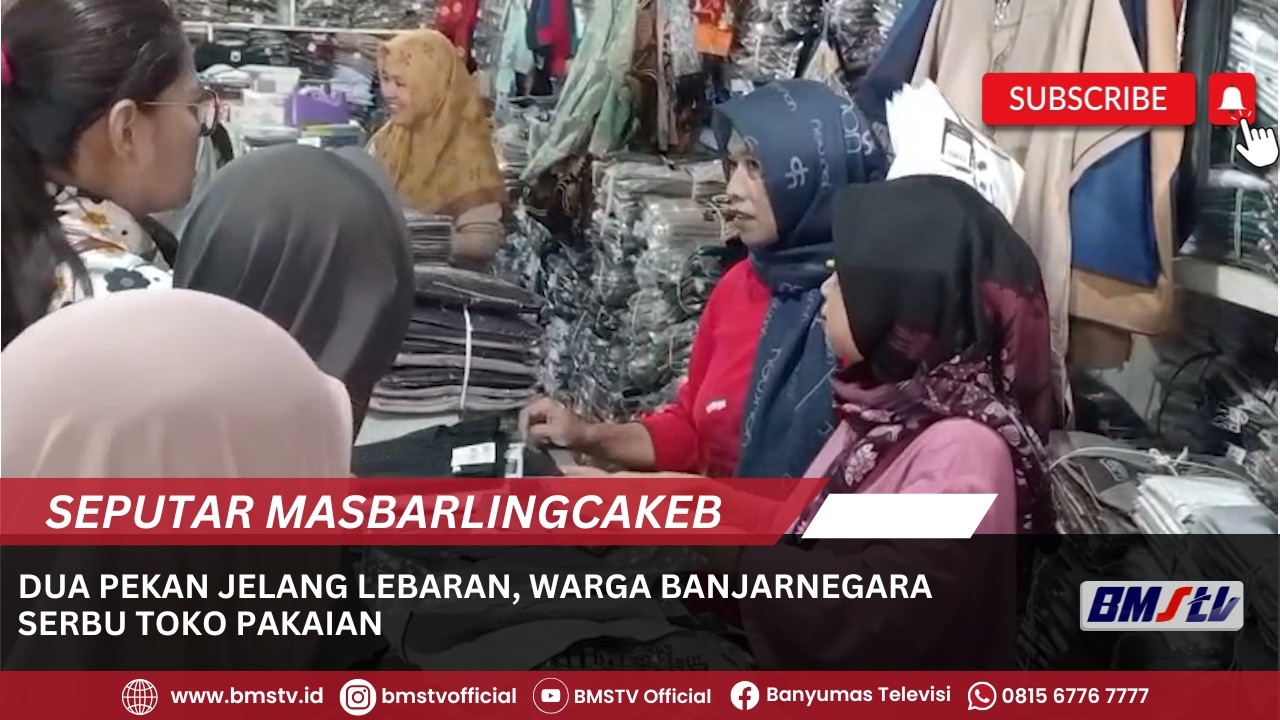 DUA PEKAN JELANG LEBARAN, WARGA BANJARNEGARA SERBU TOKO PAKAIAN