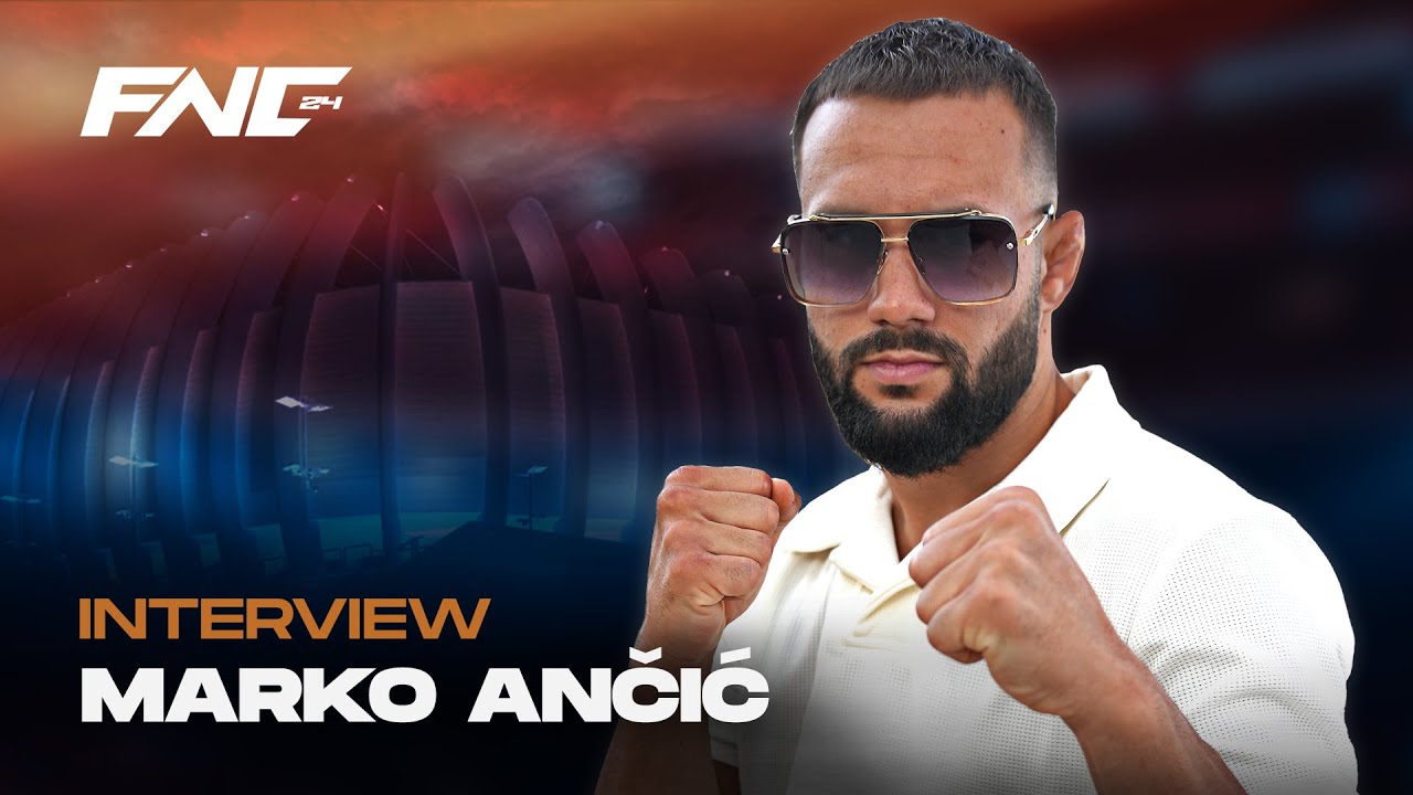 MARKO ANČIĆ | INTERVIEW | FNC 24 Powered by SuperSport  | Zagreb