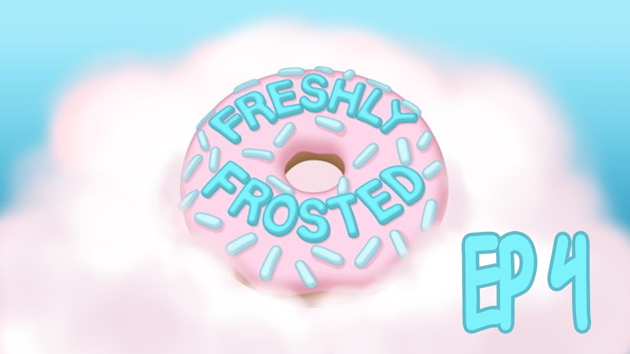 Let's Play | Freshly Frosted Ep 4