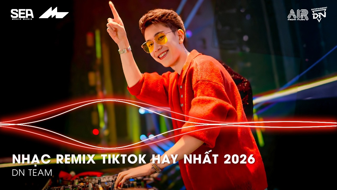 NHẠC REMIX TIKTOK HAY NHẤT 2026 | BXH NHẠC TRẺ REMIX HOT TREND 2026 | NHẠC TREND TIKTOK REMIX 2026