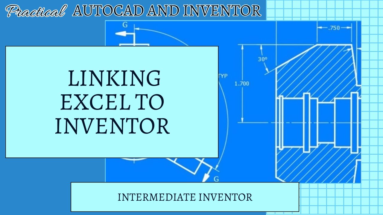 Linking an Excel Spreadsheet to an Autodesk Inventor File