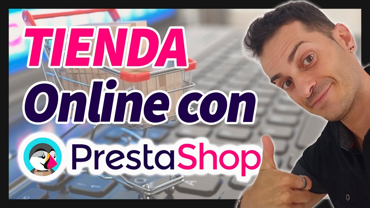 Crear una Tienda Online con PrestaShop 🔥 𝗧𝗨𝗧𝗢𝗥𝗜𝗔𝗟