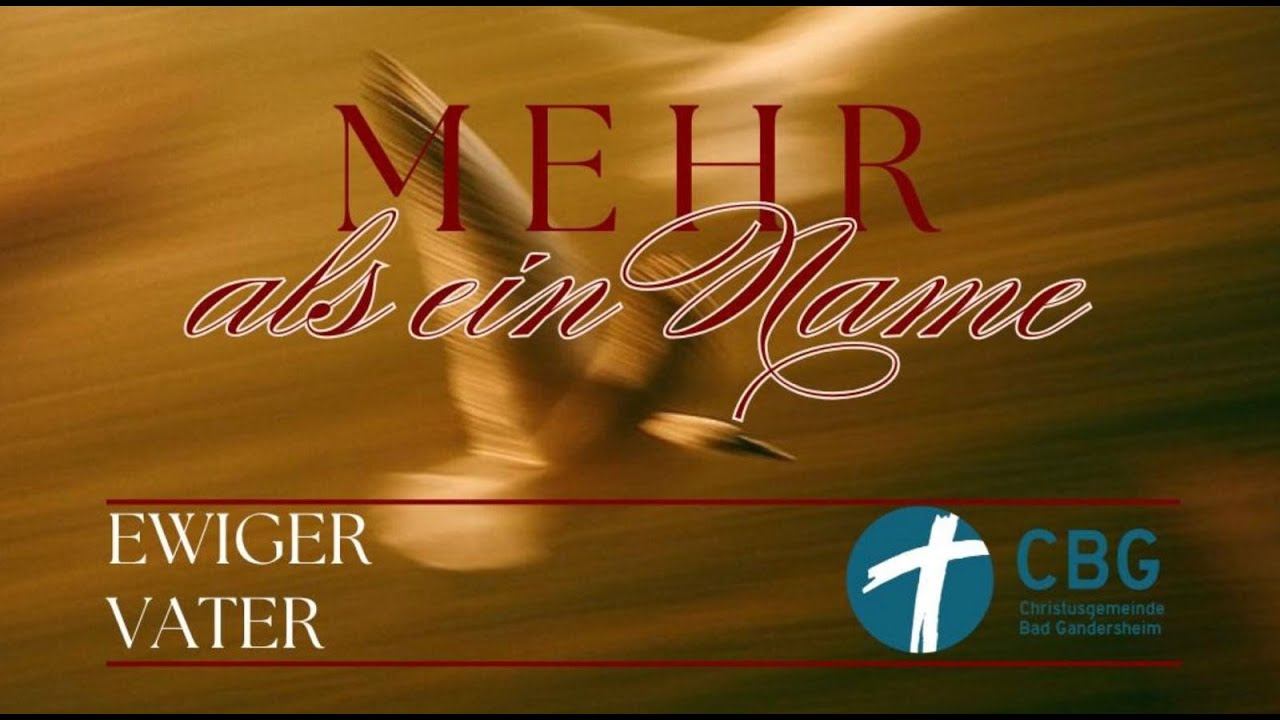 Mehr als ein Name | Ewiger Vater | Ruben Vetter