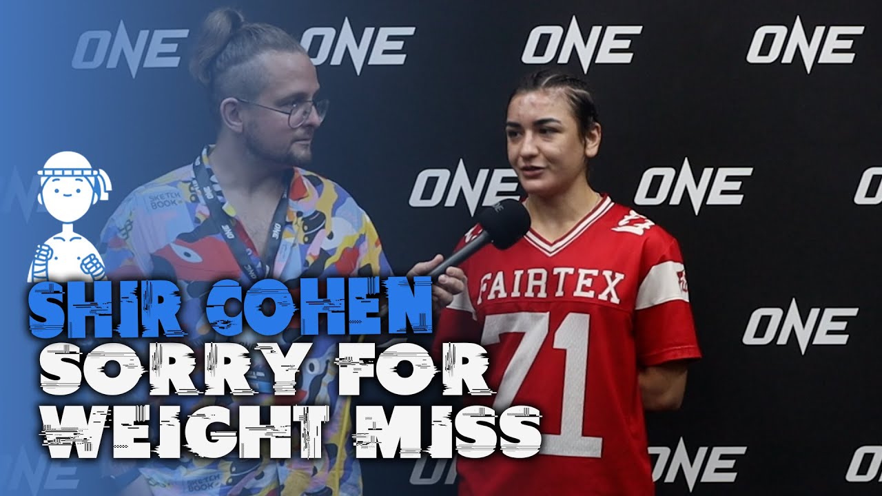 Shir Cohen sorry for weight miss, happy with 