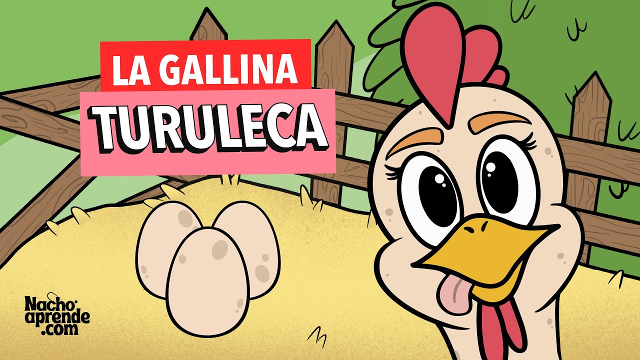 🐓🥚La GALLINA TURULECA - Versión Nacho Aprende - CANCIONES INFANTILES 🤩