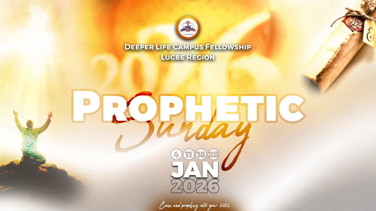 Prophetic Sunday - DLCF Lugbe Region - 18th January, 2026