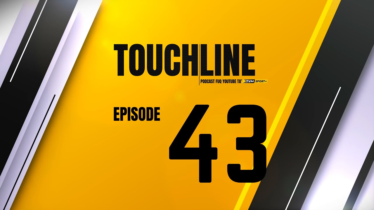 TOUCHLINE EPISODE 43
