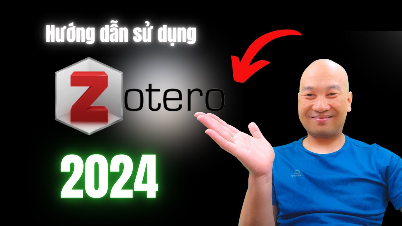 Hướng dẫn sử dụng Zotero trích dẫn tài liệu nghiên cứu | TS.BS.Vũ Duy Kiên