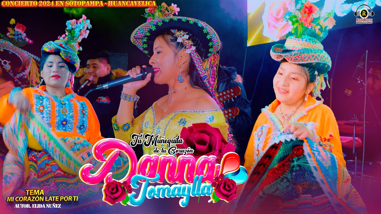 DANNA TOMAYLLA CONCIERTO 2024 💓MI CORAZÓN LATE POR TI💓 PRIMICIA 2025 EN SOTOPAMPA  HUANCAVELICA
