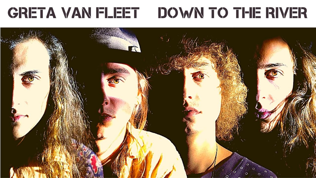 Greta Van Fleet - Down To The River (2020 Remastered)