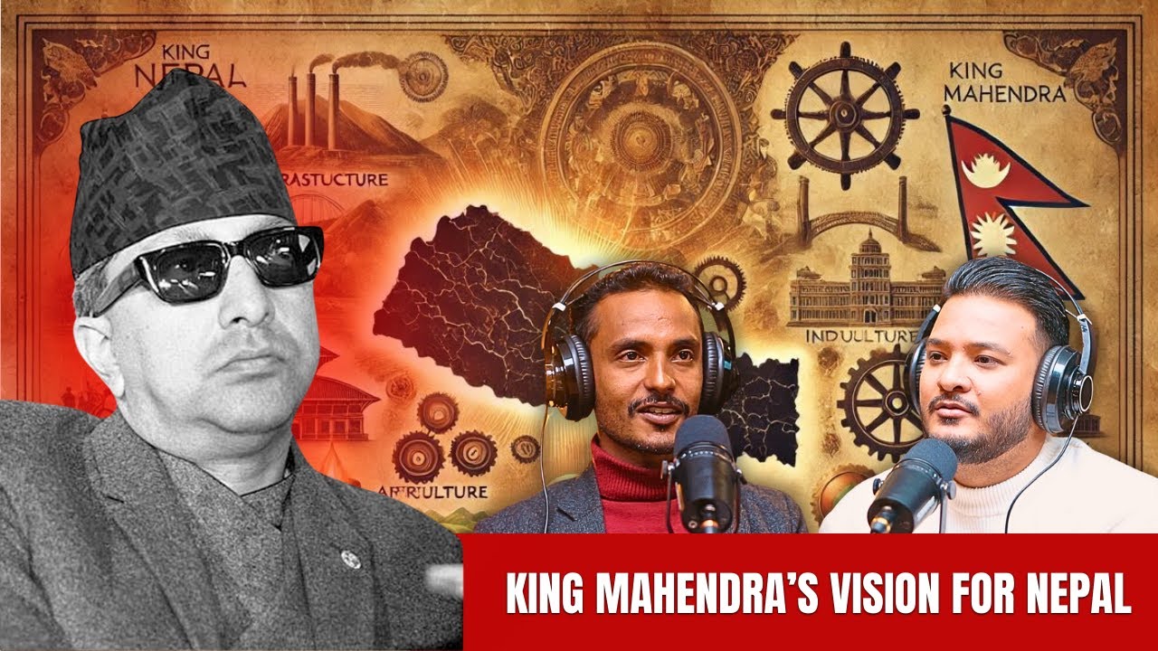 Who Was King Mahendra? His Vision&nbsp;for&nbsp;Nepal | Kshitiz Baral | Sushant Pradhan Podcast