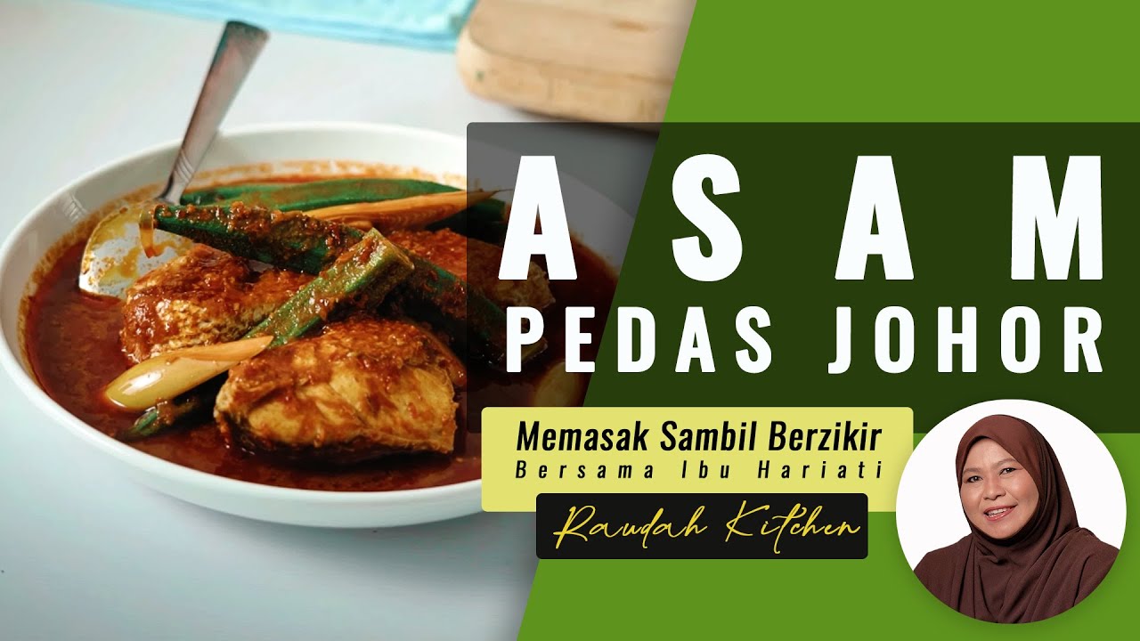 Asam Pedas Johor - Memasak Sambil Berzikir Bersama Ibu Hariati Raudah Kitchen