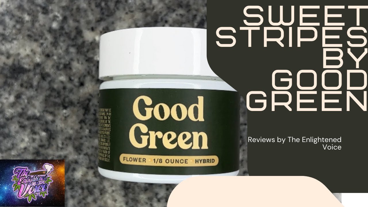 Sweet Stripes by Good Green - Strain Review