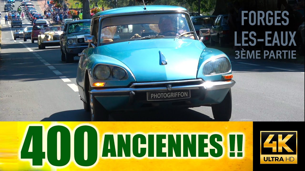 400 VOITURES ANCIENNES !!!! Forges-les-Eaux-Dernière partie