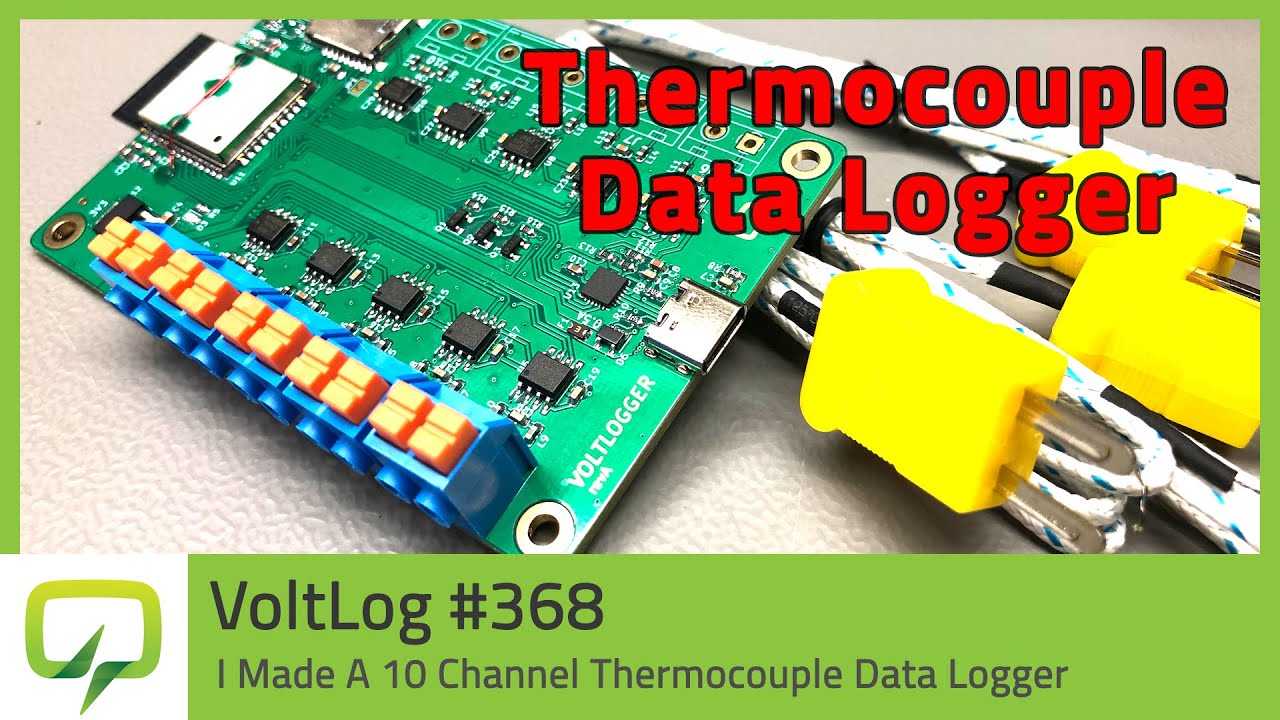 I Made A 10 Channel Thermocouple Data Logger - Voltlog #368