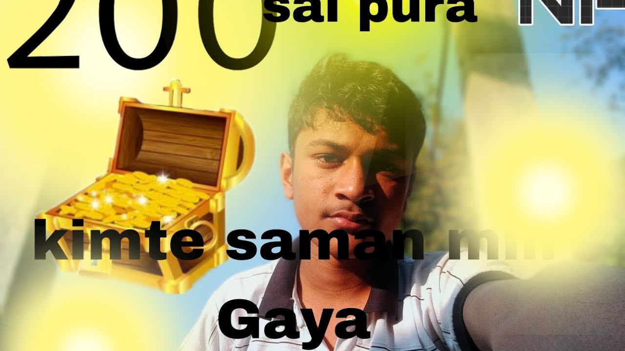 200 sal pura ne kimte saman mill Gaya hai ?