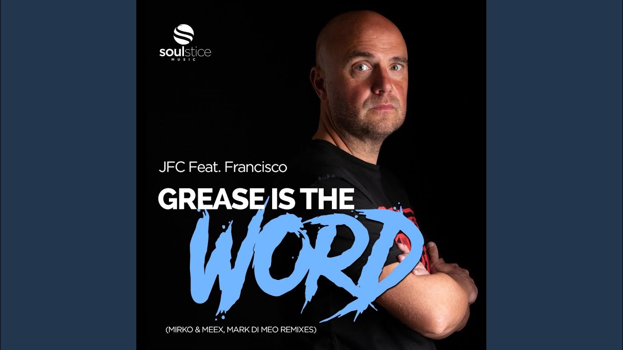 Grease Is The Word (Sunset Mix)