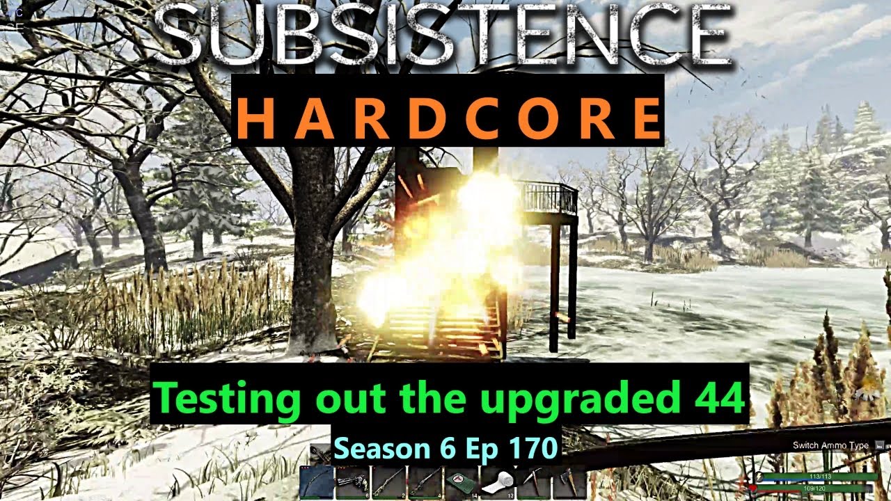 Subsistence Hardcore | A67 | S6E170 | Testing out the upgraded 44!
