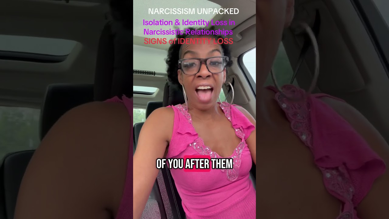 Isolation & IdentityLoss in Narcissistic Relationships:SIGNS of Identity Loss 