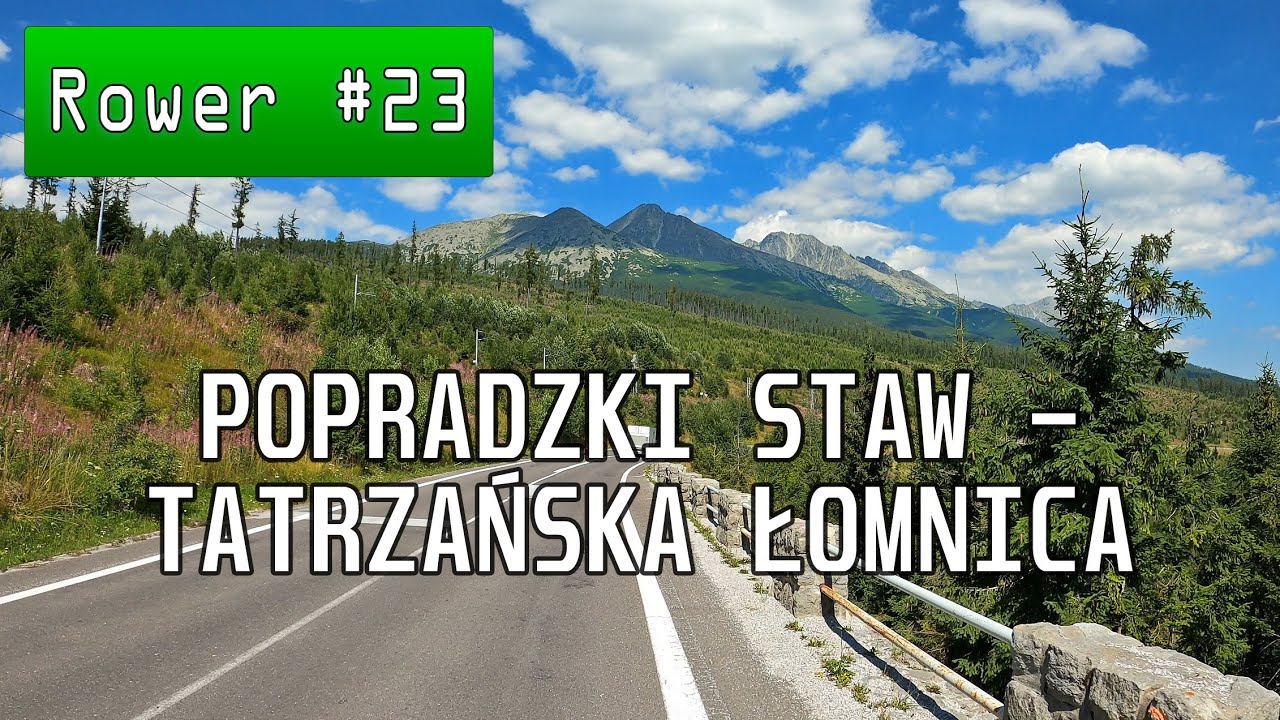 Rowerem z Popradzkiego Stawu do Tatrzańskiej Łomnicy